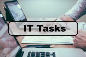 IT Tasks