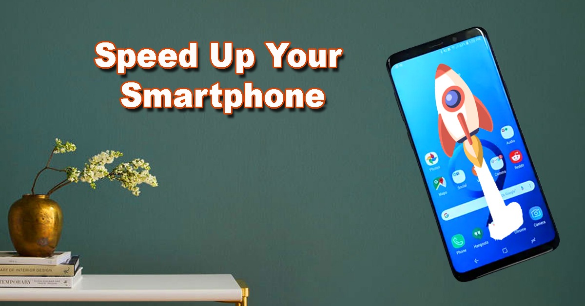 Speed Up Your Smartphone