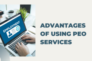 Advantages of Using PEO Services