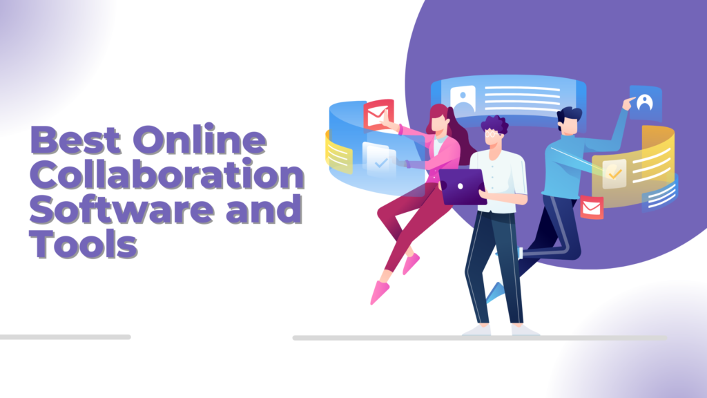 Best Online Collaboration Software and Tools