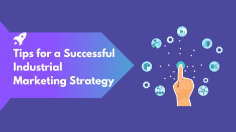 Tips for a Successful Industrial Marketing Strategy