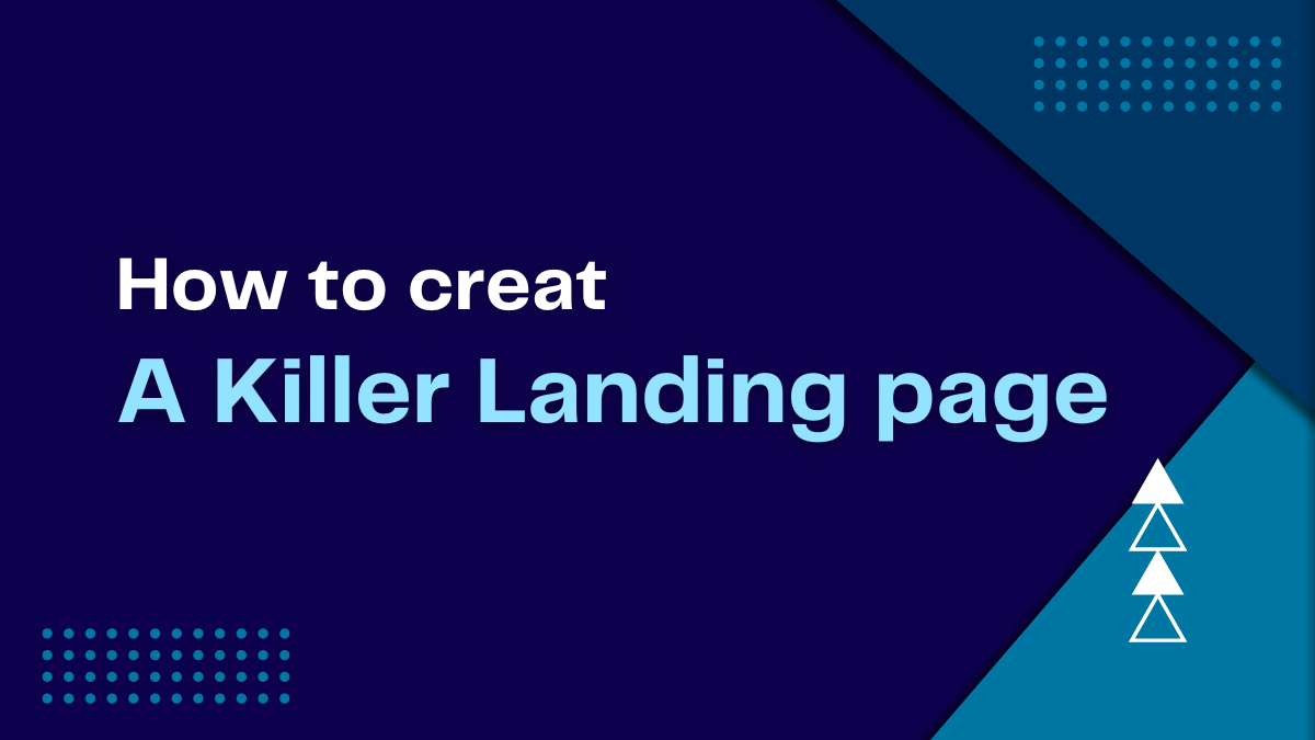 how to create A Killer Landing page