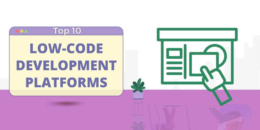 Low-Code Development Platforms