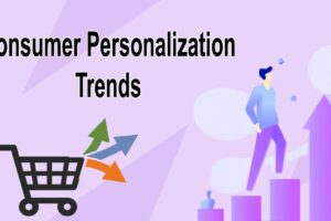 Consumer Personalization Trends