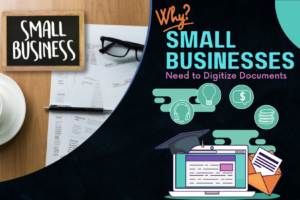 Small Businesses Need to Digitize Documents