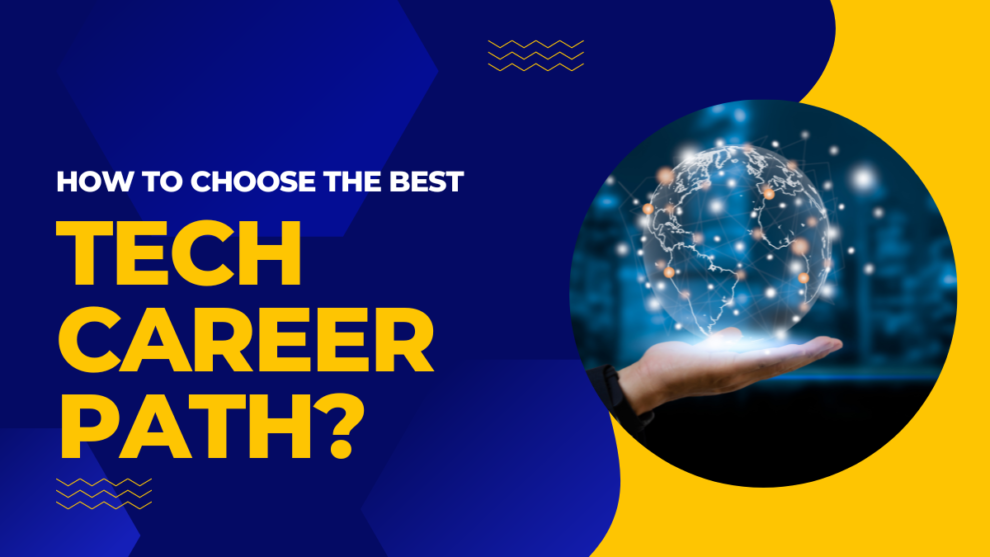 How to Choose the Best tech career path