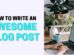 How to Write an Awesome Blog Post