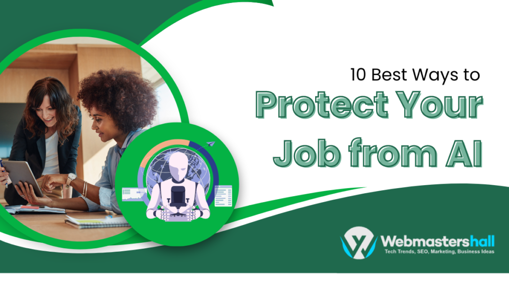 10 Best Ways to Protect Your Job from AI