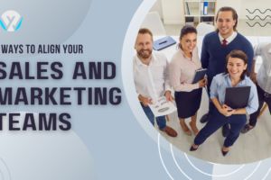 7 Ways to Align Your Sales and Marketing Teams