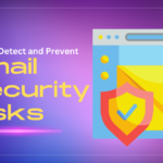 How to Detect and Prevent Email Security Risks in 2023