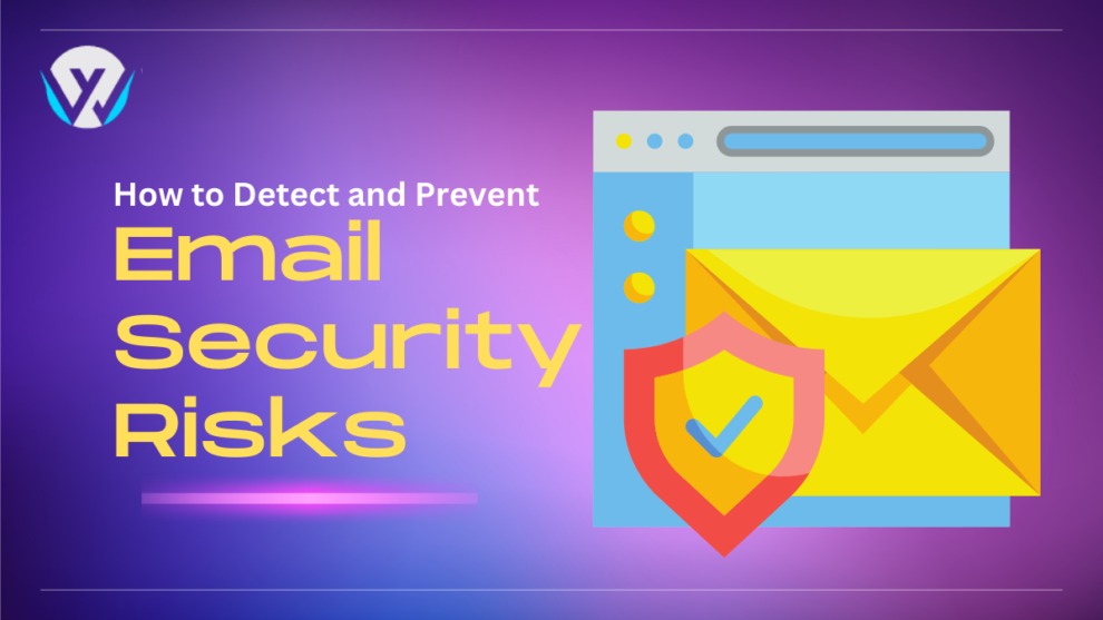 How to Detect and Prevent Email Security Risks in 2023
