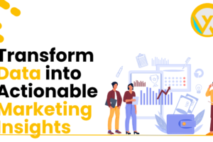 Transform Data into Actionable Marketing Insights
