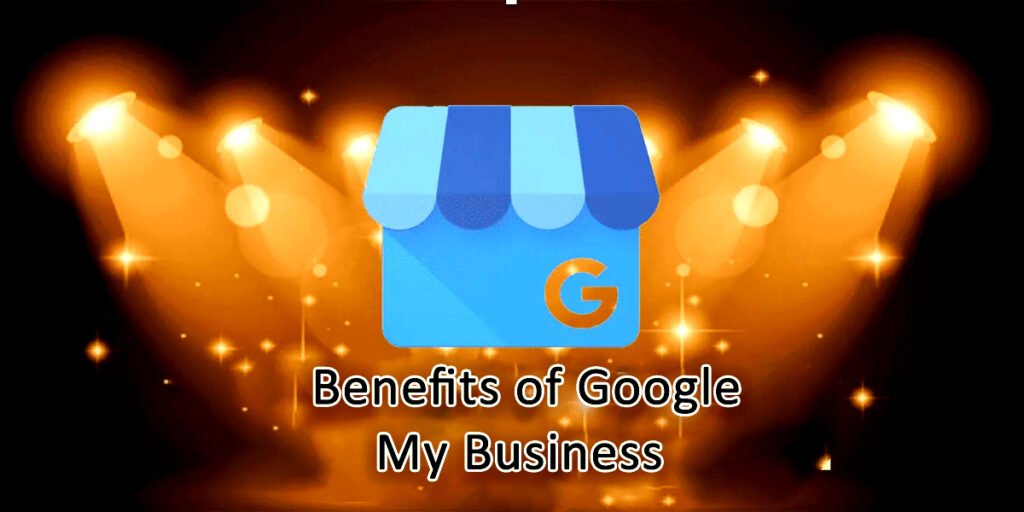 Benefits of Google My Business