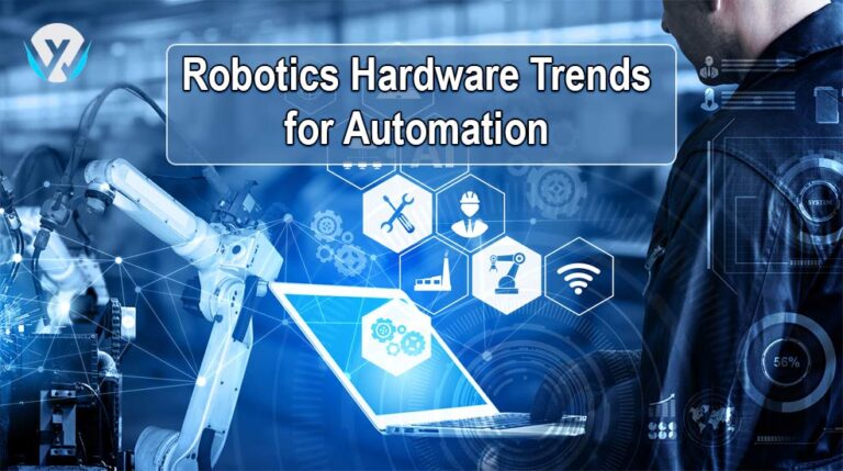 Robotics Hardware Trends for Automation