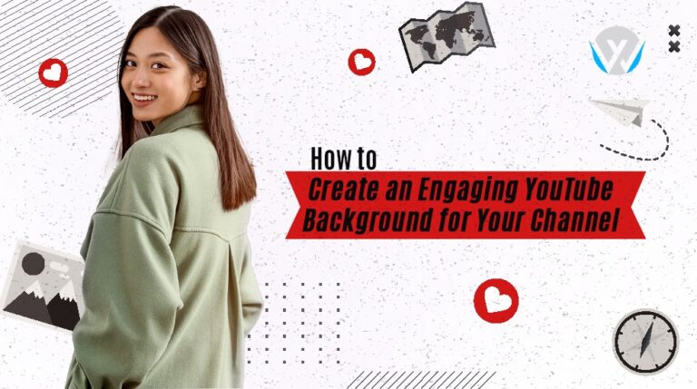 How to Create an Engaging YouTube Background for Your Channel