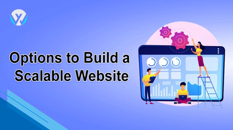 Options to Build a Scalable Website