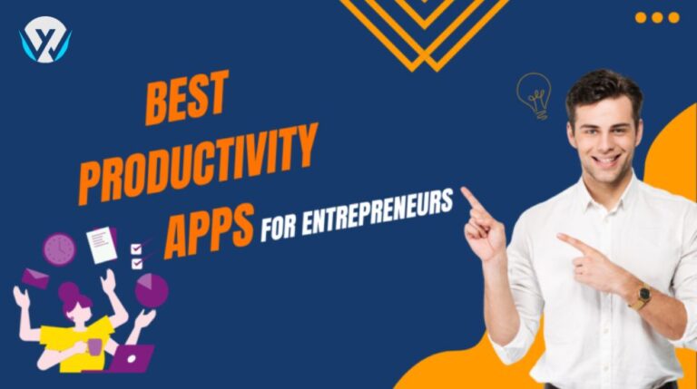 Productivity Apps for Entrepreneurs