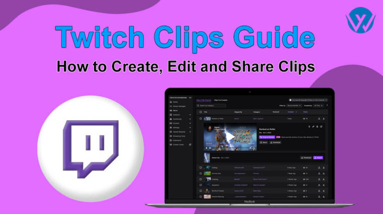 Twitch Clips Guide – How to Create, Edit, and Share Clips