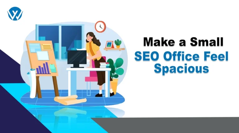 Make a Small SEO Office Feel Spacious